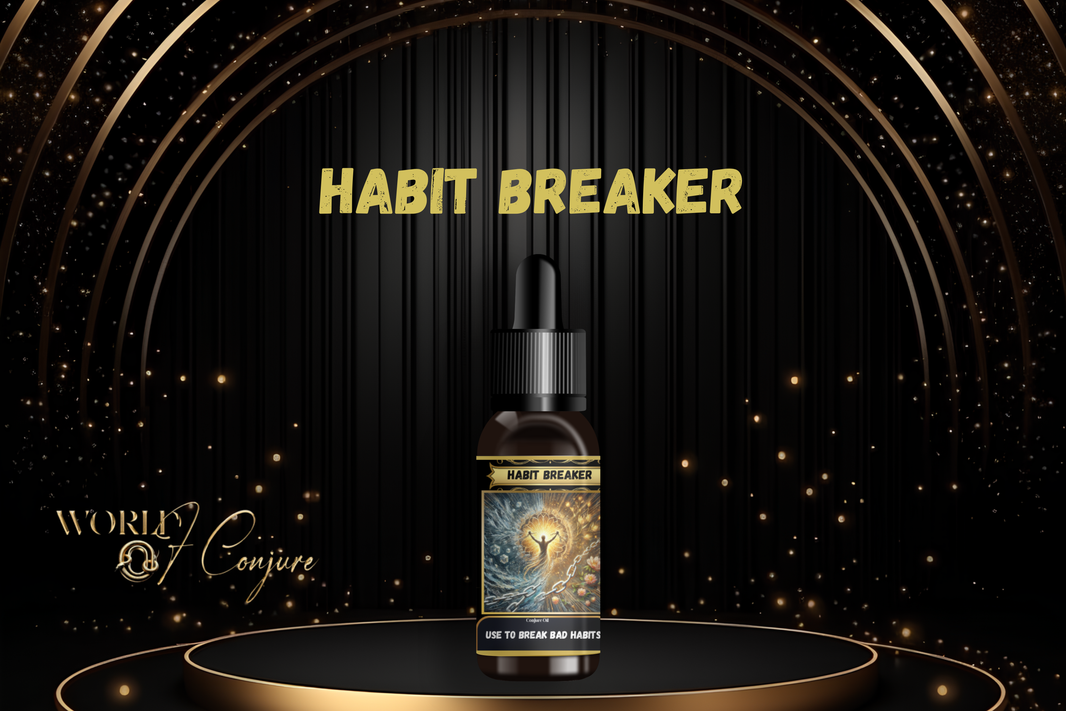 Habit Breaker Condition Oil | Break Addictions, Bad Habits & Self-Sabotage | Reclaim Your Power