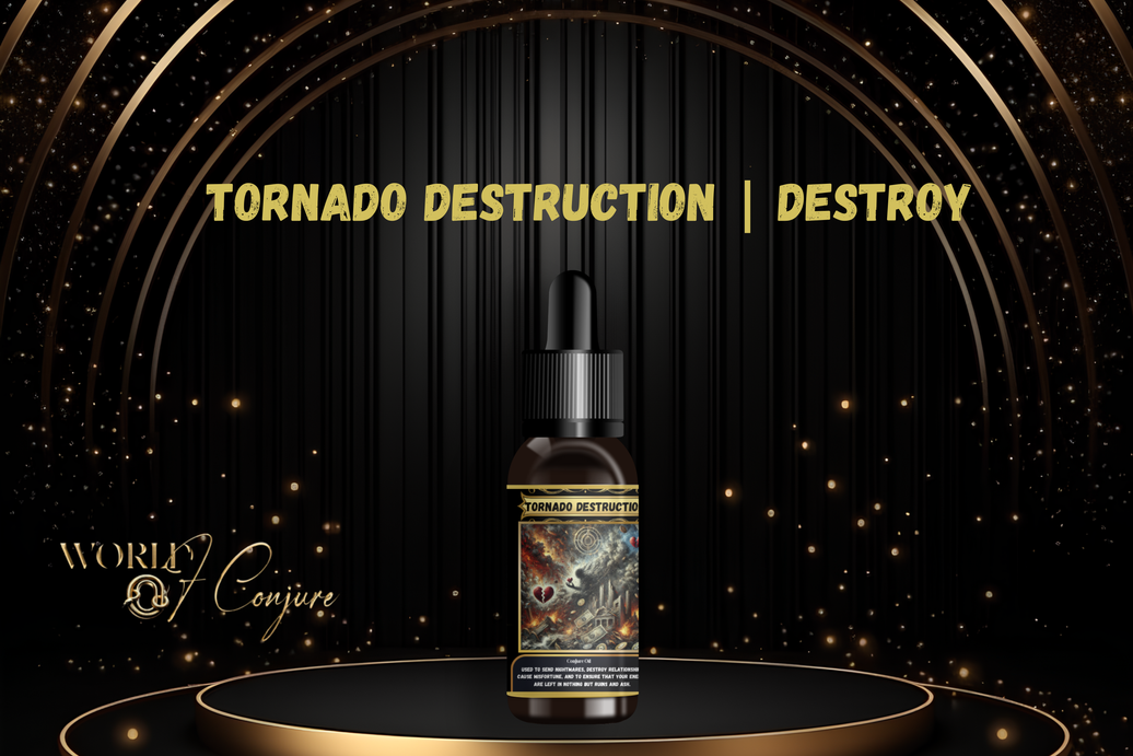 Tornado Condition Oil | Destroy, Decimate & Leave Your Enemies in Ashes