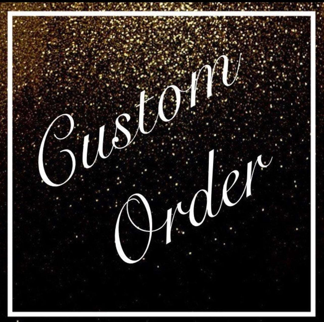 Custom Orders