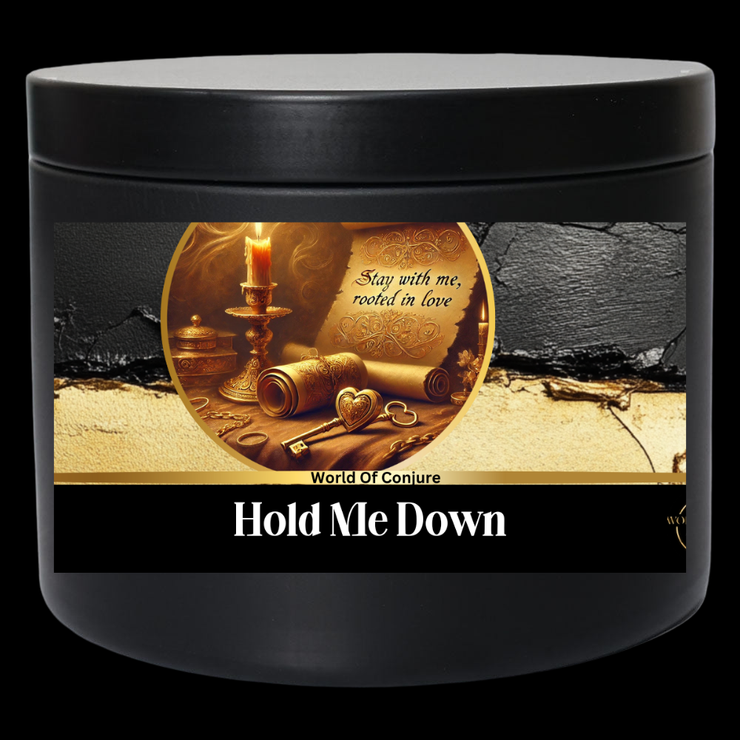 Hold Me Down |  Lock | Emotional Security | Conjure Candle