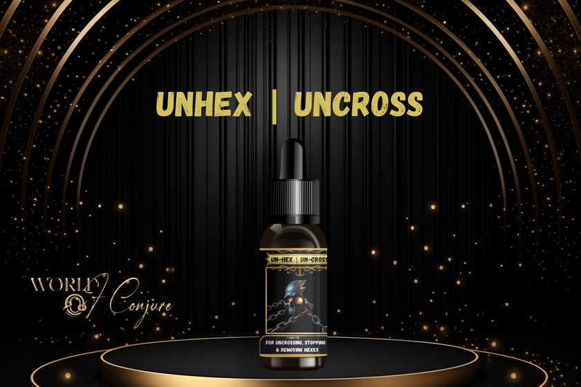 Unhex | UnCross Condition Oil | To Uncross And Cleanse Bad Energies And Bad Works Off Of You