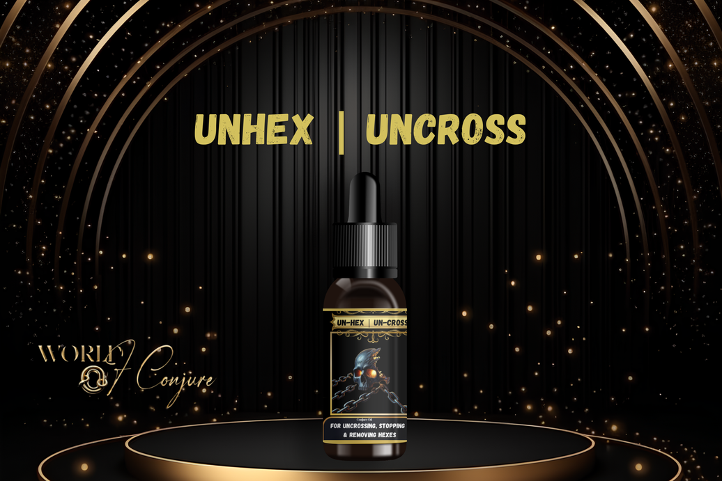 Unhex | UnCross Condition Oil | Break Curses, Hexes, Reverse Crossed Conditions & Cleanse Bad Juju