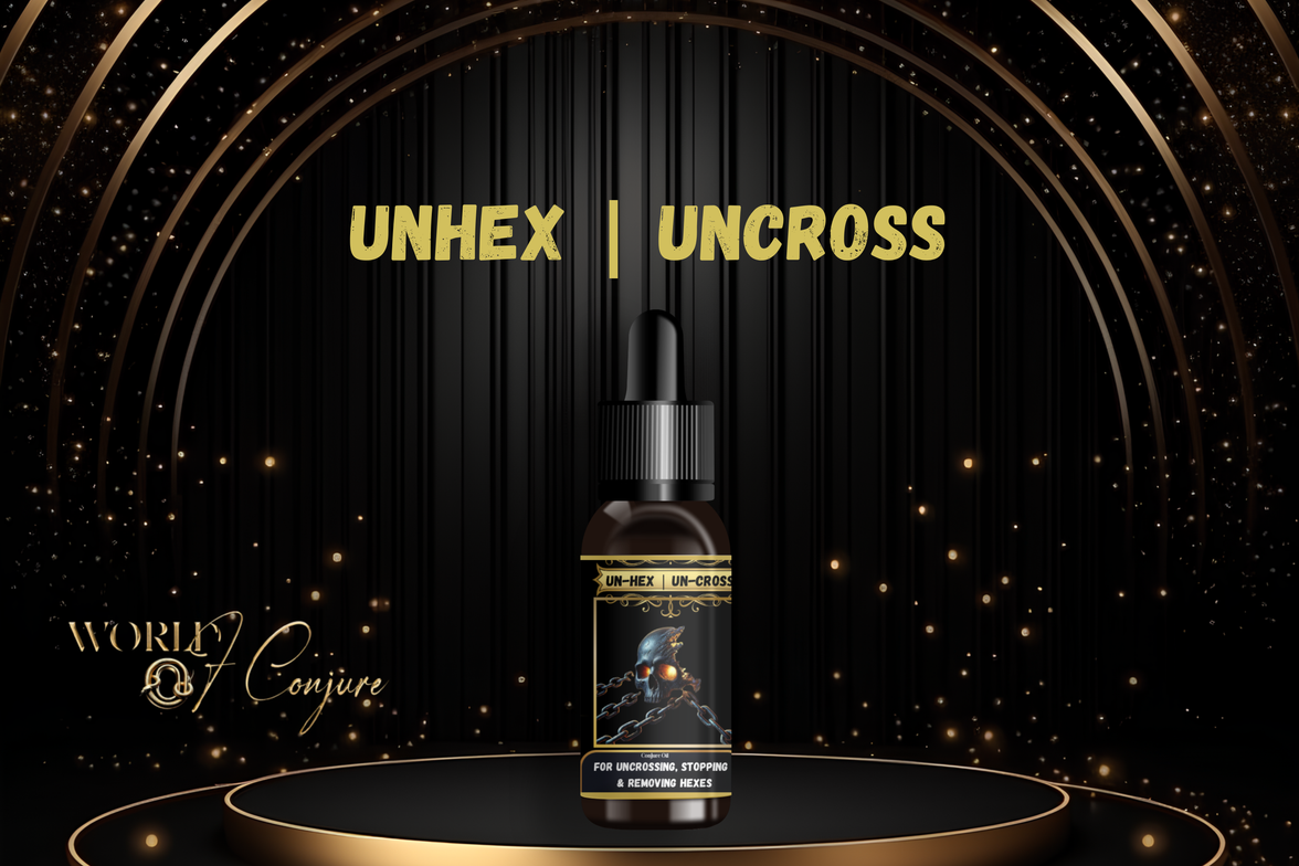 Unhex | UnCross Condition Oil | Break Curses, Hexes, Reverse Crossed Conditions & Cleanse Bad Juju