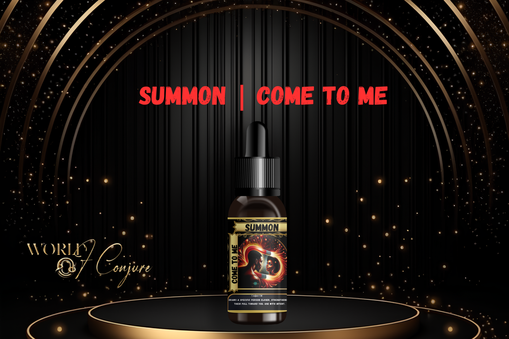 Summon | Come to Me Condition Oil | Draw Them In, Spark Desire & Pull Them Closer