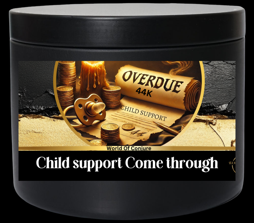 Child Support Come Through | Owed to the Babies | Demand What’s Due rootwork Candle
