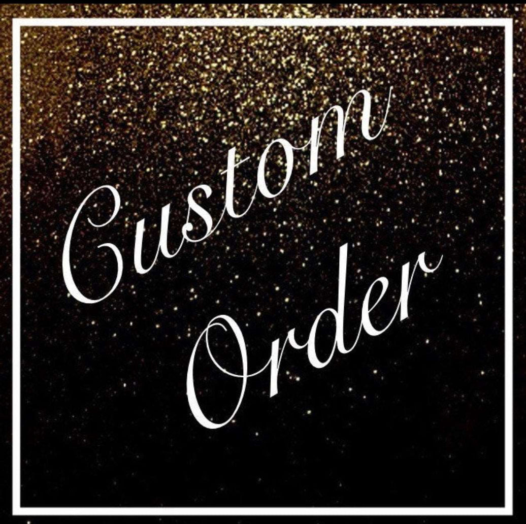 Custom Orders